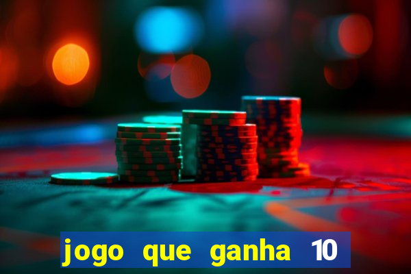 jogo que ganha 10 reais ao se cadastrar